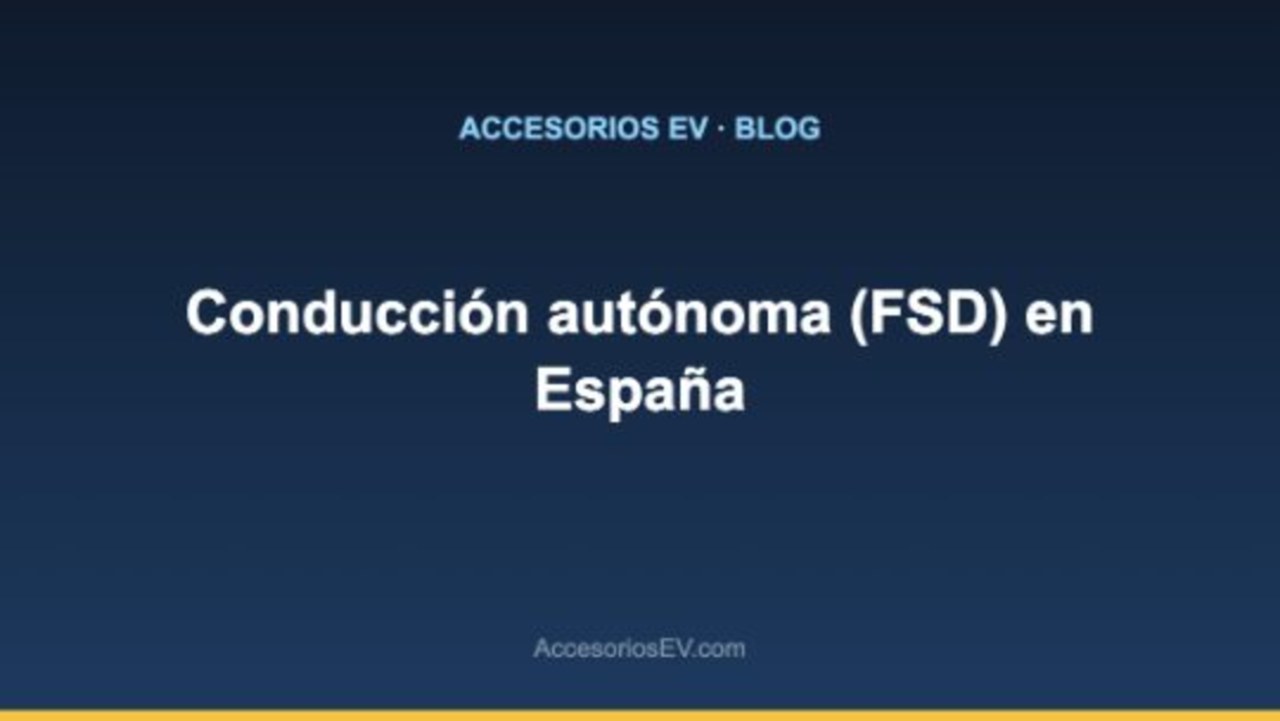 Conducción autónoma (FSD) en España (febrero 2026)