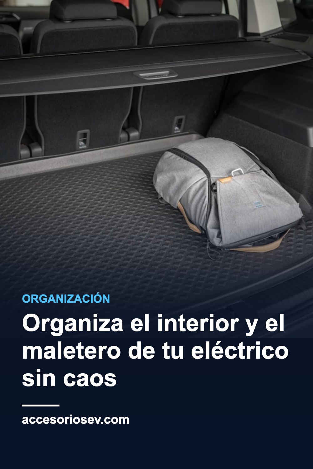 Organización total para tu coche eléctrico: interior y maletero sin caos